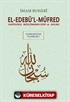 El-Edebü'l-Müfred (Büyük Boy-Arapça Metinli)