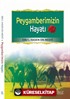Peygamberimizin Hayatı / Ebu'l Hasen Ali En-Nedvi