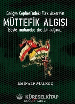 Galiçya Cephesi'ndeki Türk Askerinin Müttefik Algısı