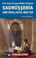 Orta Asya'da Hanefiliğin Gelişimi Sadrüşşeria Ubeydullah B. Mes'ud