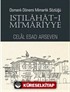 Istılahat-ı Mi'mariyye Osmanlı Dönemi Mimarlık Sözlüğü