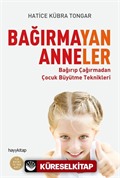 Bağırmayan Anneler