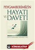 Peygamberimizin Hayatı ve Daveti