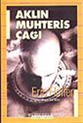 Aklın Muhteris Çağı