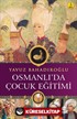 Osmanlı'da Çocuk Eğitimi