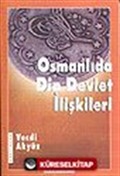 Osmanlıda Din Devlet İlişkileri