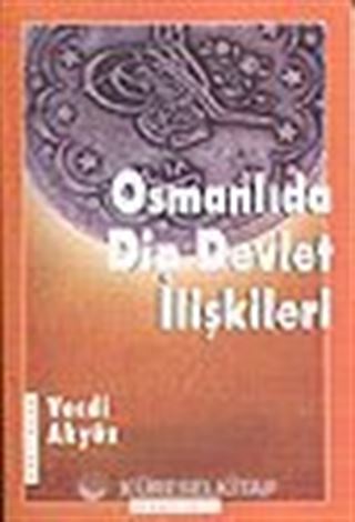 Osmanlıda Din Devlet İlişkileri