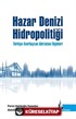 Hazar Denizi Hidropolitiği Türkiye Azerbaycan Gürcistan İlişkileri