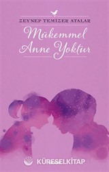 Mükemmel Anne Yoktur