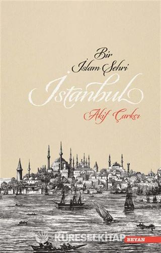 Bir İslam Şehri İstanbul