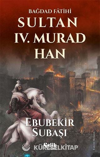 Bağdat Fatihi Sultan IV. Murad Han