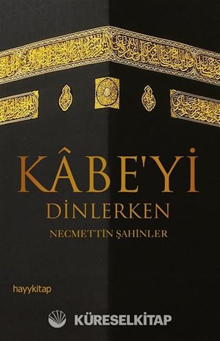 Kabe'yi Dinlerken