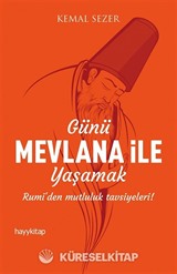 Günü Mevlana ile Yaşamak