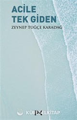 Acile Tek Giden