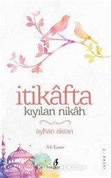 İtikafta Kıyılan Nikah