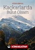 Kaçkarlar'da Bulut Olsam