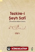 Tezkire-i Şeyh Safi 1. Cilt (İnceleme-Metin-Dizin)