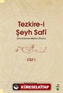 Tezkire-i Şeyh Safi 1. Cilt (İnceleme-Metin-Dizin)