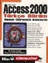 Access 2000 Türkçe Sürüm Temel Öğr. Kıl.