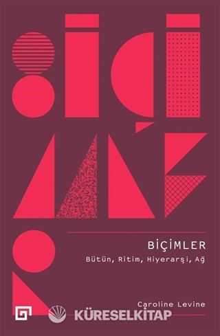 Biçimler: Bütün, Ritim, Hiyerarşi, Ağ