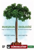 Hukukun Ekolojisi: Doğa ve Toplumla Uyumlu Bir Hukuk Sistemine Doğru