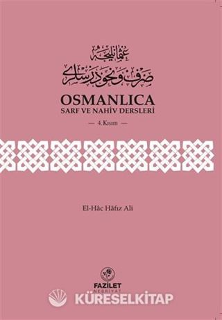 Osmanlıca Sarf ve Nahiv Dersleri 4. Kısım