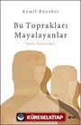 Bu Toprakları Mayalayanlar