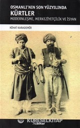 Osmanlı'nın Son Yüzyılında Kürtler