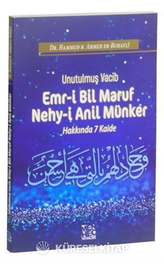 Unutulmuş Vacib Emr-i Bil Maruf Nehy-i Anil Münker Hakkında 7 Kaide