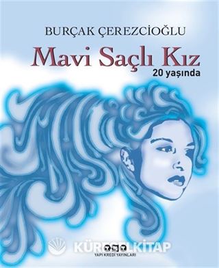 Mavi Saçlı Kız 20 Yaşında (Numaralı Özel Baskı)