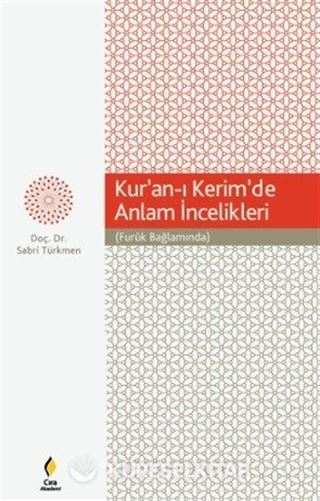 Kur'an-ı Kerim'de Anlam İncelikleri (Furuk Bağlamında)