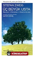 Üç Büyük Usta: Balzac Dickens Dostoyevski (Karton Kapak)