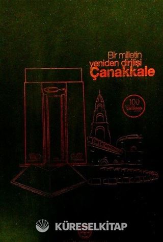 Çanakkale Bir Milletin Yeniden Dirilişi (Ciltli)