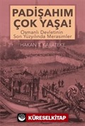 Padişahım Çok Yaşa!