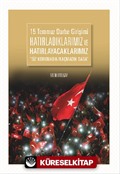 15 Temmuz Darbe Girişimi Hatırladıklarımız ve Hatırlayacaklarımız