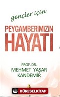 Gençler İçin Peygamberimizin Hayatı