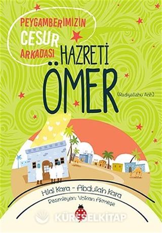 Peygamberimizin Cesur Arkadaşı Hazreti Ömer