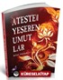 Ateşte Yeşeren Umutlar