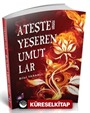 Ateşte Yeşeren Umutlar