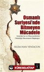 Osmanlı Suriyesi'nde Bitmeyen Mücadele