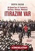 28 Şubat'tan 15 Temmuz'a Darbeye, Diktaya, Medyaya İtirazım Var