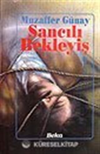 Sancılı Bekleyiş