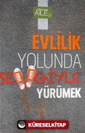 Evlilik Yolunda Sevgiyle Yürümek