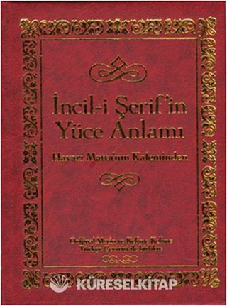 İncil-i Şerif'in Yüce Anlamı