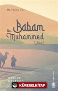 Babam Hz. Muhammed (s.a.v.)