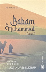Babam Hz. Muhammed (s.a.v.)