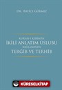 Kur'an-ı Kerim'in İkili Anlatım Üslubu Bağlamında Tergib ve Terhib