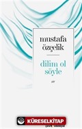 Dilim Ol Söyle