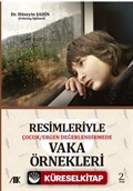 Resimleriyle Çocuk / Ergen Değerlendirmede Vaka Örnekleri