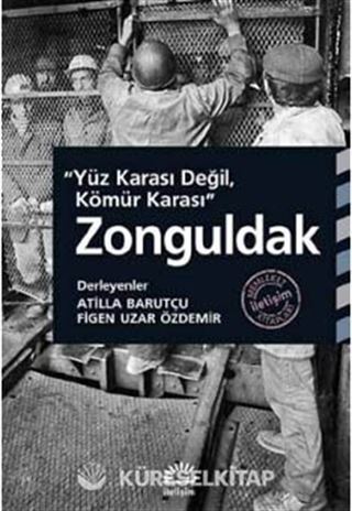 Yüz Karası Değil, Kömür Karası Zonguldak